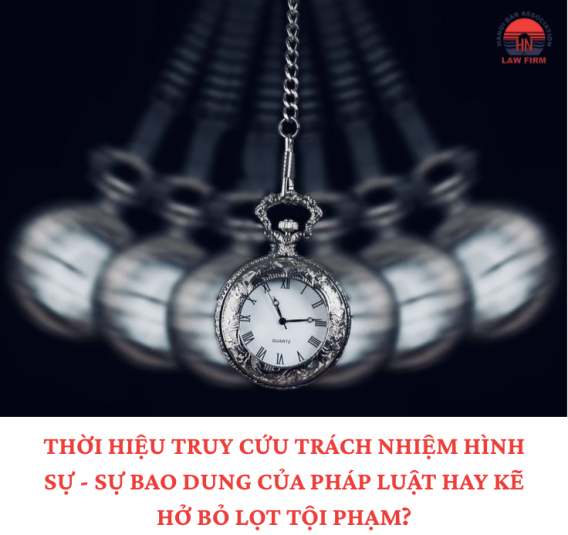 Thời hiệu truy cứu trách nhiệm hình sự